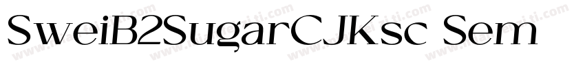 SweiB2SugarCJKsc Sem字体转换
